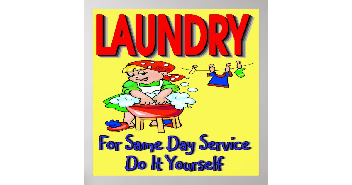 LAUNDRY For Same Day Service Do It Yourself Poster Zazzle