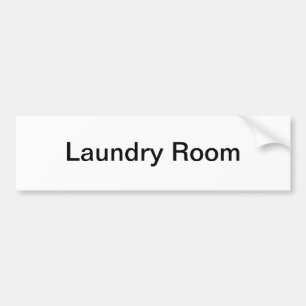 Laundry Room Door Sign / Bumper Sticker