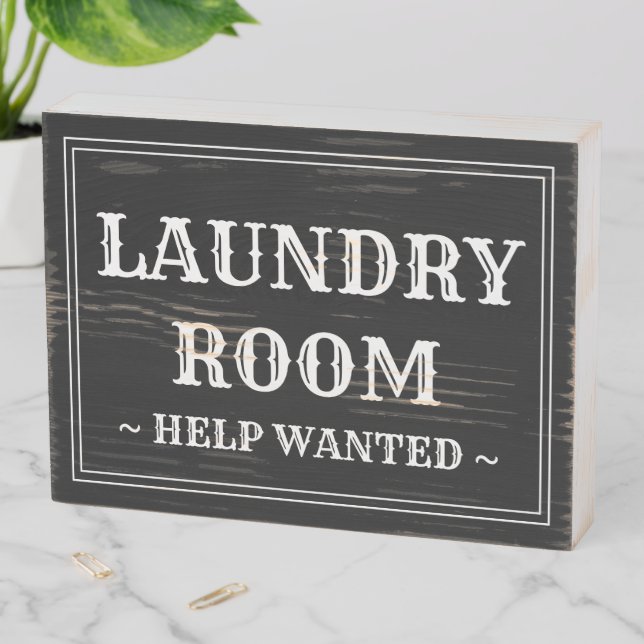 Laundry Room Help Wanted custom text  Wooden Box Sign (In Situ Horizontal)