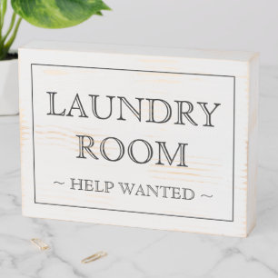 Laundry Room Help Wanted custom text Wooden Box Sign