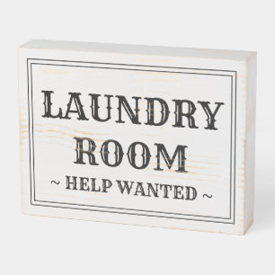 Laundry Room Help Wanted custom text Wooden Box Sign
