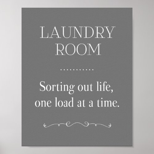 Laundry Room Sorting Life One Load At A Time Gray Poster