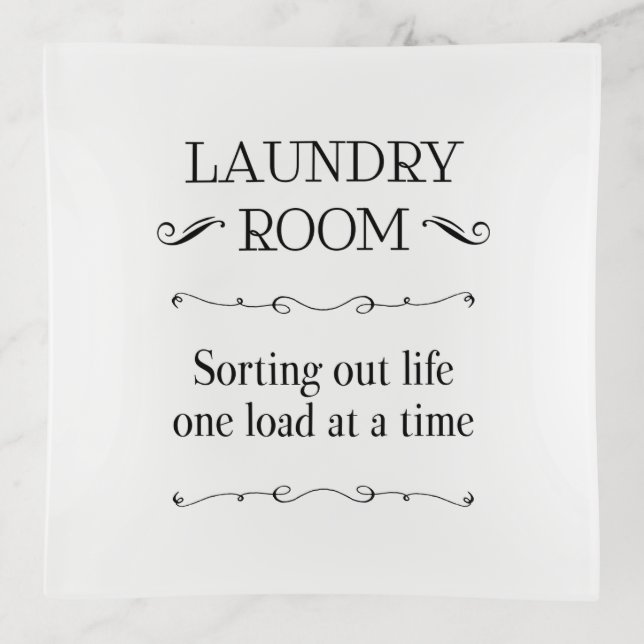 Laundry Room Sorting Life One Load At A Time Trinket Tray (Front)
