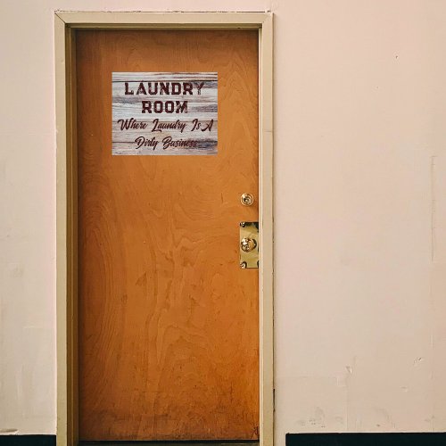 Laundry Room Where Laundry Is A Dirty Business Mod Door Sign