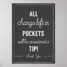 Laundry Rule Quote All change left in pocket will Poster