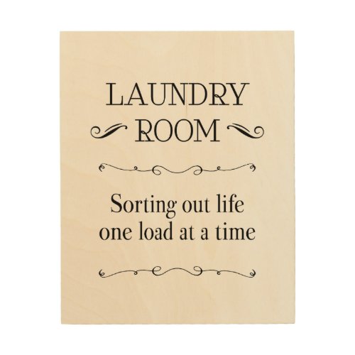 Laundry Sorting Out Life One Load At A Time Funny Wood Wall Art