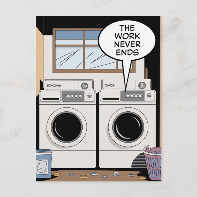 Laundry The Work Never Ends  Postcard (Front)