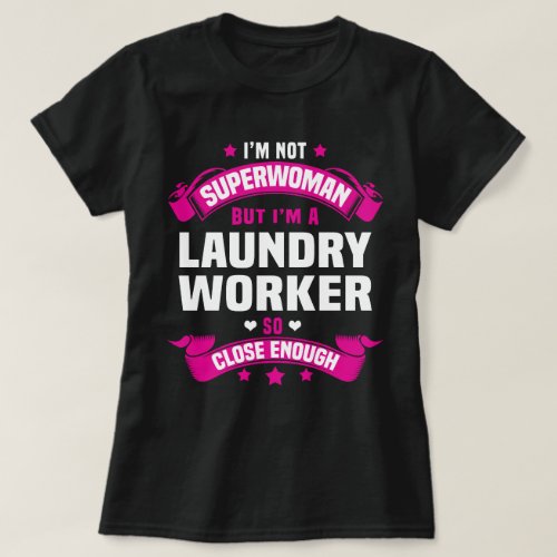 Laundry Worker T_Shirt