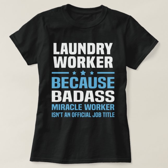 Laundry Worker T-Shirt (Design Front)