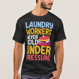 Laundry Workers Saying Love Linen Folding T-Shirt