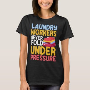 Laundry Workers Saying Love Linen Folding T-Shirt