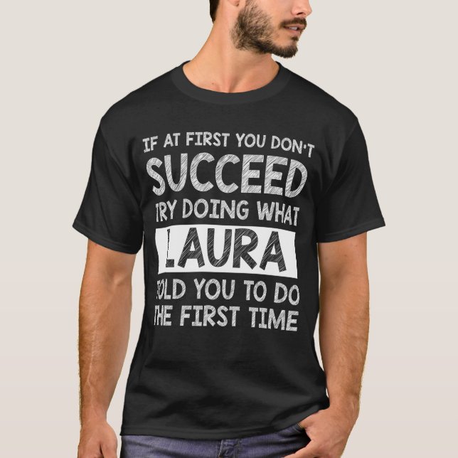 LAURA Gift Name Personalized Birthday Funny  T-Shirt (Front)