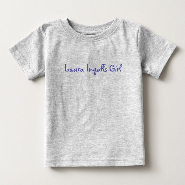 Laura Ingalls Girl Baby T-Shirt (Front)