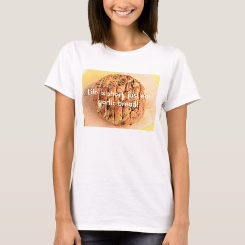 Laura Vitale Garlic Bread T_Shirt T_Shirt