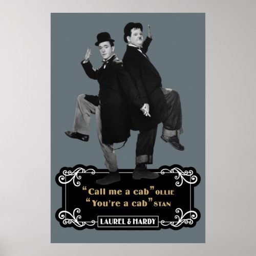 Laurel Hardy  âCall Me A Cab Stan Youre A Cab Ol Poster