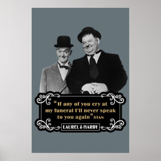 Laurel Hardy  If Any Of You Cry At My Funeral Il Poster