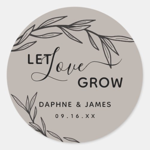 Laurel Leaves Let Love Grow Wedding Classic Round Sticker