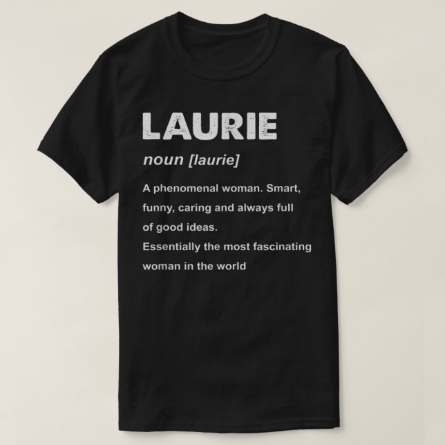 Laurie Name T-Shirt Copy Copy Copy (Design Front)