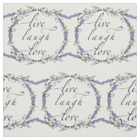 Live Laugh Love Fabric | Zazzle