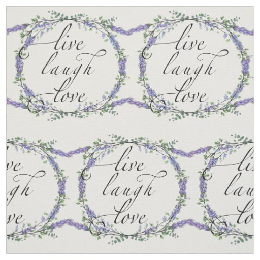 Lavender and Eucalyptus Live Laugh Love Fabric