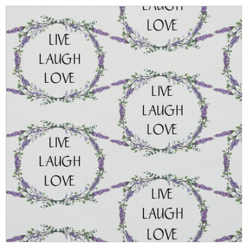 Lavender and Eucalyptus Live Laugh Love Fabric