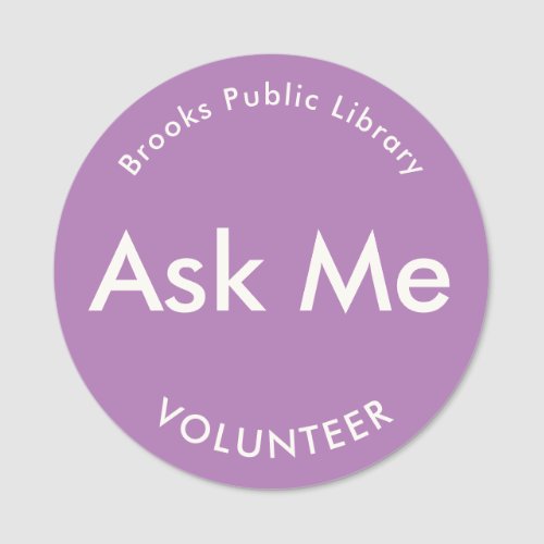 Lavender Ask Me Buttons for Volunteers Magnetic Name Tag