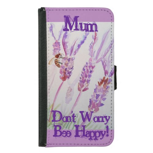 Lavender Flower and Bee Be Happy Mothers Day Mom Samsung Galaxy S5 Wallet Case