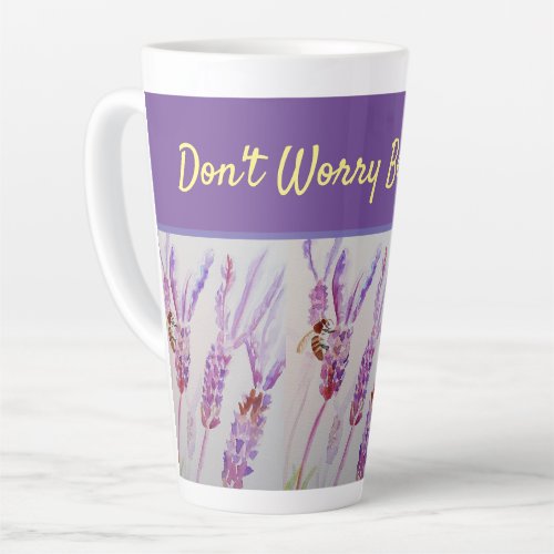 Lavender Flower Dont Worry Bee Happy Latte Mug