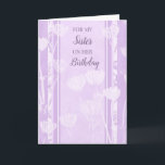 Lavender Flowers Sister Birthday Card<br><div class="desc">Birthday card for sister with soft and pretty lavender flowers and thoughtful verse.</div>