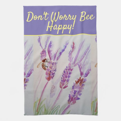 Lavender Purple Floral Art Dont Worry Bee Happy Kitchen Towel