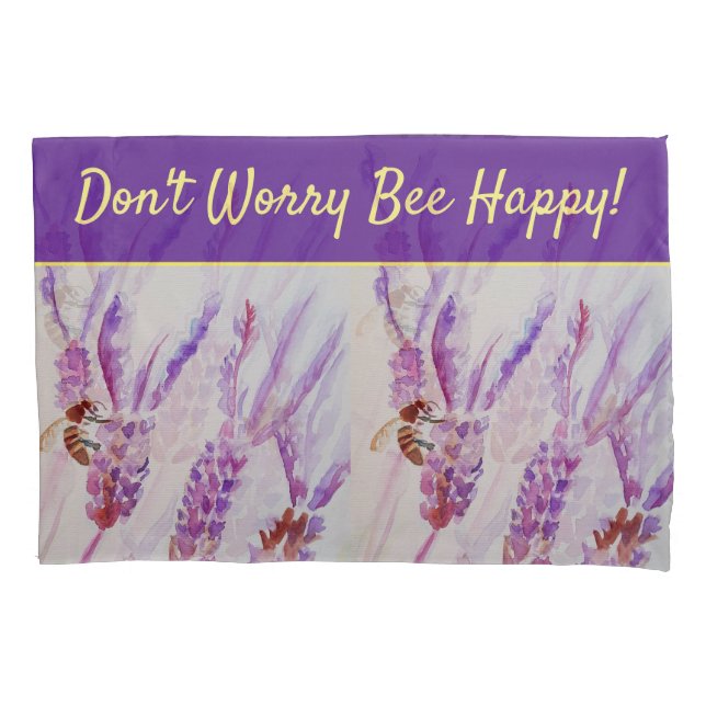 Lavender Purple Floral Art Don't Worry Bee Happy Pillow Case (Front)