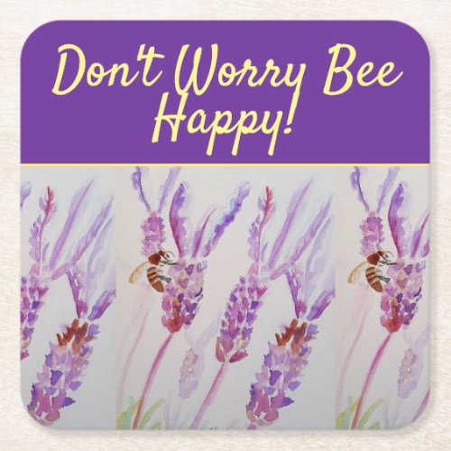 Lavender Purple Floral Art Dont Worry Bee Happy Square Paper Coaster