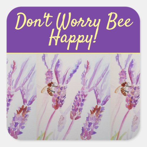 Lavender Purple Floral Art Dont Worry Bee Happy Square Sticker