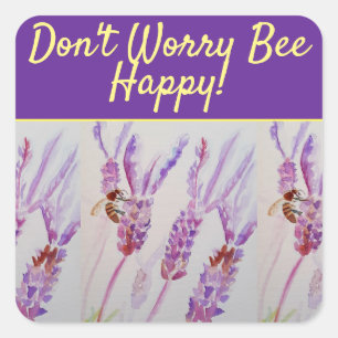 Lavender Purple Floral Art Don't Worry Bee Happy Square Sticker