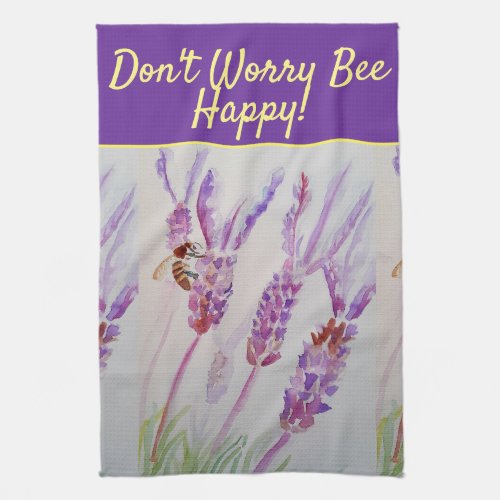 Lavender Purple Floral Art Dont Worry Bee Happy T Kitchen Towel