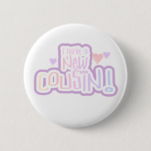 Lavender Text I Have a New Cousin Pinback Button