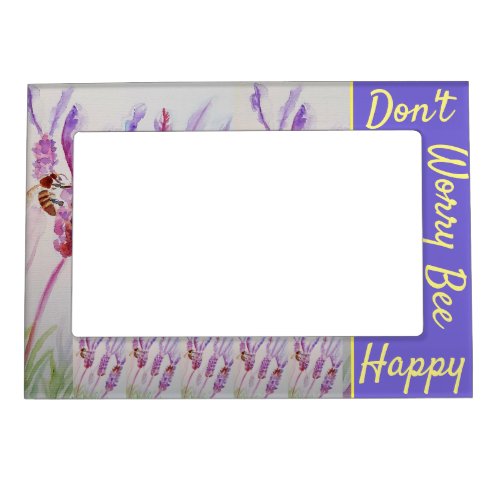 Lavender Watercolor Painting Dont Worry Bee Happy Magnetic Frame