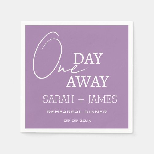 Lavender  Wedding One Day Away Rehearsal Dinner  Napkins