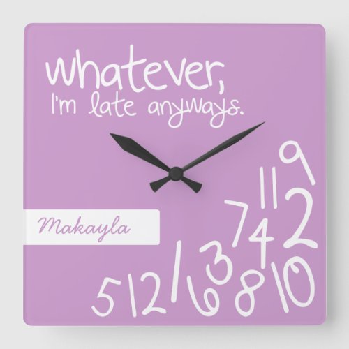 Lavender _ whatever Im late anyways Square Wall Clock