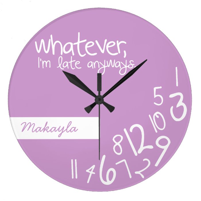 Lavender   whatever, I'm late anyways Wall Clock