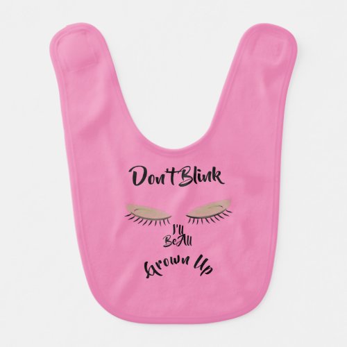 LavishlyOn Dont Blink Ill Be All Grown Up Baby B Baby Bib