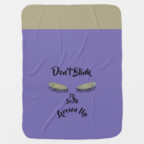 LavishlyOn Dont Blink Ill Be All Grown Up  Baby  Baby Blanket