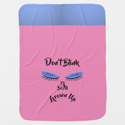 LavishlyOn Dont Blink Ill Be All Grown Up  Baby  Baby Blanket