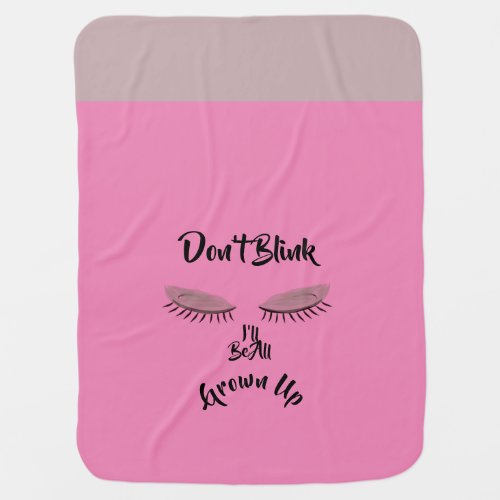 LavishlyOn Dont Blink Ill Be All Grown Up  Baby  Baby Blanket