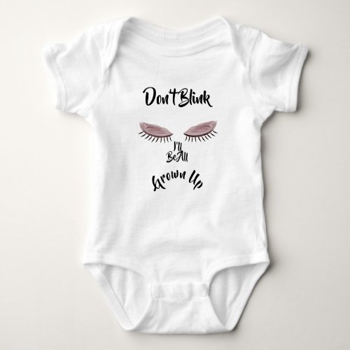 LavishlyOn Dont Blink Ill Be All Grown Up  Baby  Baby Bodysuit