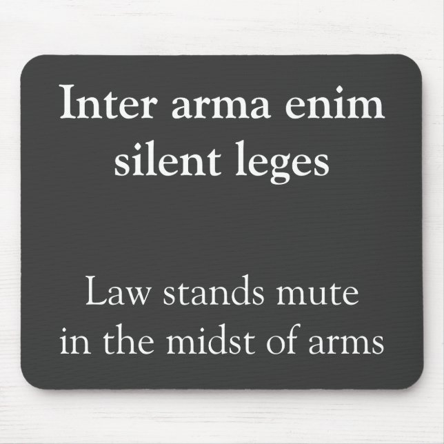 Law and war Cicero quote Mouse Pad (Front)