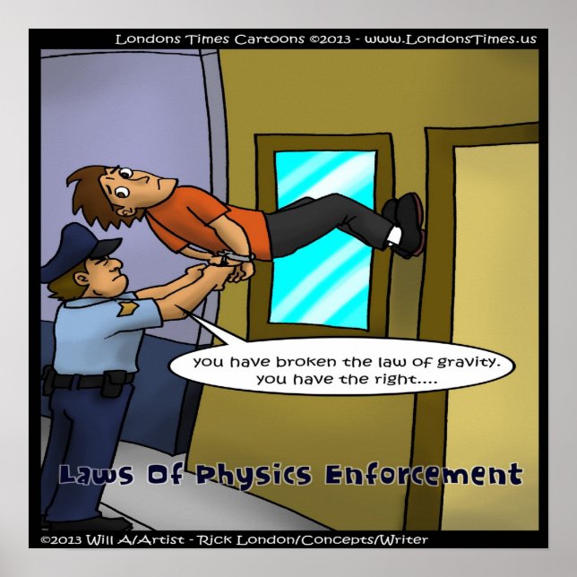 Law Enforcemen Of Physics Funny Poster (Front)