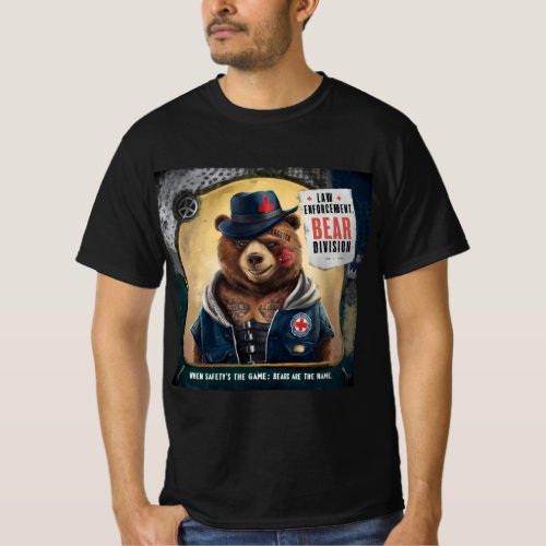 Law enforcement bear division Bears are the Name  T_Shirt