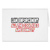 Law Enforcement...Cool Kids (Front Horizontal)
