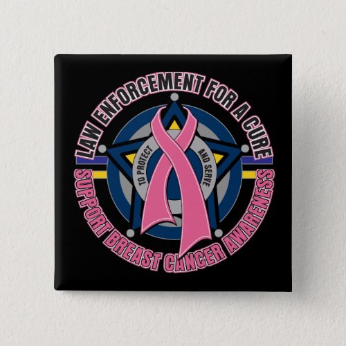 Law Enforcement For A Cure Breast Cancer Button